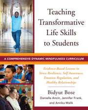 Teaching Transformative Life Skills to Students – A Comprehensive Dynamic Mindfulness Curriculum