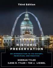 Historic Preservation, Third Edition – An Introduction to Its History, Principles, and Practice