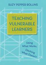 Teaching Vulnerable Learners – Strategies for Students who are Bored, Distracted, Discouraged, or Likely to Drop Out