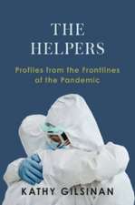 The Helpers – Profiles from the Front Lines of the Pandemic