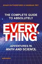 The Complete Guide to Absolutely Everything (Abridged) – Adventures in Math and Science