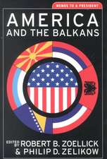 America & the Balkans – Memos to a President