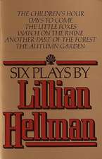 Six Plays by Lillian Hellman