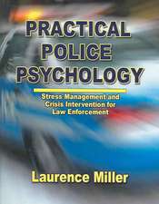 Practical Police Psychology: Stress Management and Crisis Intervention for Law Enforcement