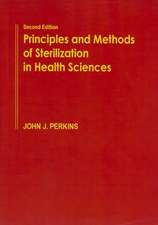 Principles and Methods of Sterilization in Health Sciences