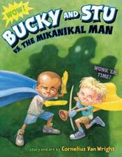 Bucky and Stu vs. the Mikanikal Man