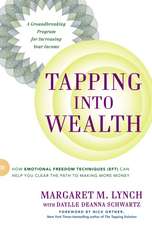 Tapping Into Wealth: How Emotional Freedom Techniques (Eft) Can Help You Clear the Path to Making Mor E Money