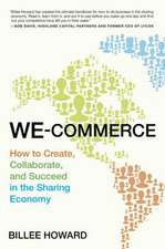 We-commerce: How to Create, Collaborate, and Succeed in the Sharing Economy