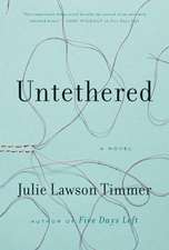 Untethered: A Novel