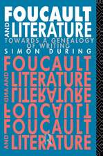 Foucault and Literature: Towards a Geneaology of Writing