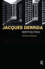 Jacques Derrida: Opening Lines