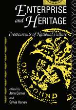 Enterprise and Heritage: Crosscurrents of National Culture