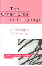 The Other Side of Language: A Philosophy of Listening