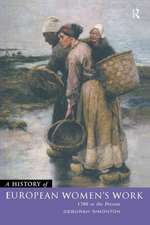 A History of European Women's Work: 1700 to the Present