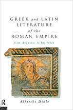 Greek and Latin Literature of the Roman Empire: From Augustus to Justinian