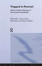 Trapped in Poverty?: Labour-Market Decisions in Low-Income Households