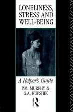 Loneliness, Stress and Well-Being: A Helper's Guide