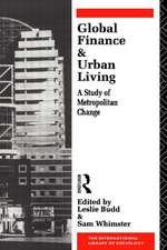 Global Finance and Urban Living: A Study of Metropolitan Change