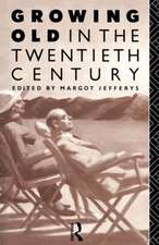 Growing Old in the Twentieth Century