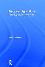 European Agriculture: Policies, Production and Trade