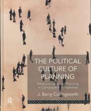 The Political Culture of Planning: American Land Use Planning in Comparative Perspective