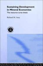 Sustaining Development in Mineral Economies: The Resource Curse Thesis