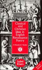 Classical and Christian Ideas in English Renaissance Poetry