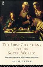 The First Christians in Their Social Worlds: Social-scientific approaches to New Testament Interpretation