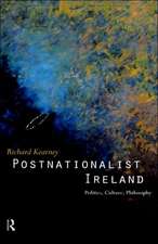 Postnationalist Ireland: Politics, Culture, Philosophy