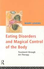 Eating Disorders and Magical Control of the Body: Treatment Through Art Therapy