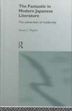 The Fantastic in Modern Japanese Literature: The Subversion of Modernity