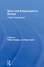 Work and Employment in Europe: A New Convergence?