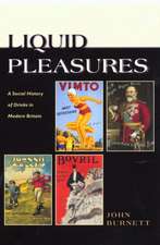 Liquid Pleasures: A Social History of Drinks in Modern Britain