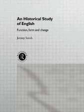 An Historical Study of English: Function, Form and Change