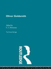 Oliver Goldsmith: The Critical Heritage