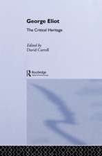 George Eliot: The Critical Heritage