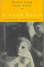 A Good Death: Conversations with East Londoners