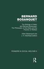 The Philosophy of the State and the Practice of Welfare: The Writings of Bernard and Helen Bosanquet