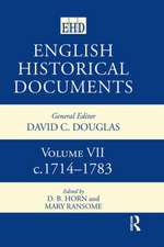 English Historical Documents: Volume 7 1714-1783