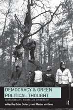 Democracy and Green Political Thought: Sustainability, Rights and Citizenship