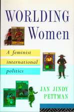 Worlding Women: A Feminist International Politics