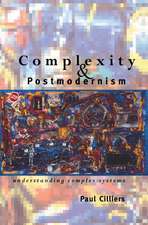 Complexity and Postmodernism: Understanding Complex Systems