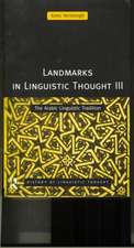 Landmarks in Linguistic Thought Volume III: The Arabic Linguistic Tradition