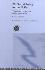 EU Social Policy in the 1990s: Towards a Corporatist Policy Community