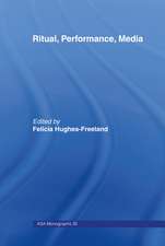 Ritual, Performance, Media