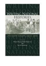 Writing National Histories: Western Europe Since 1800