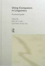 Using Computers in Linguistics: A Practical Guide