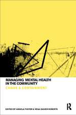 Managing Mental Health in the Community: Chaos and Containment