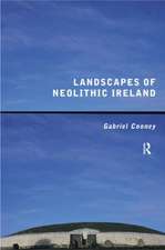 Landscapes of Neolithic Ireland