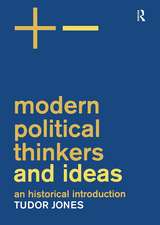 Modern Political Thinkers and Ideas: An Historical Introduction